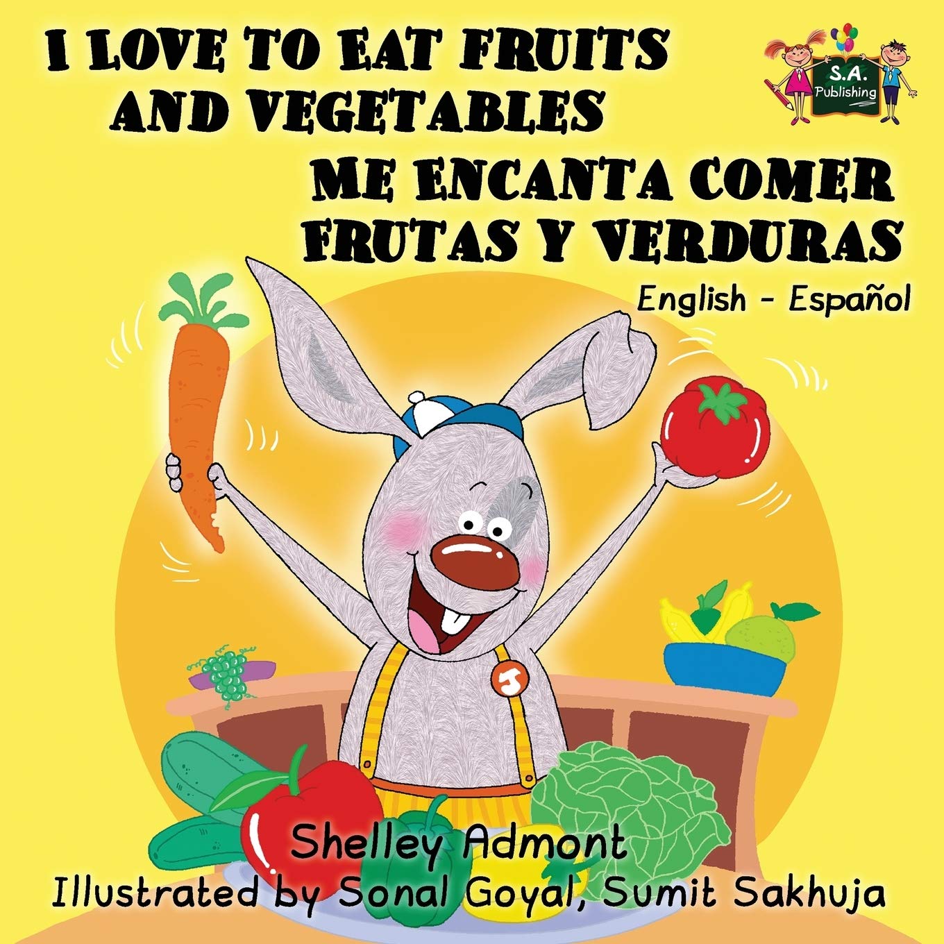 I Love to Eat Fruits and Vegetables Me Encanta Comer Frutas y Verduras: English Spanish Bilingual Edition (English Spanish Bilin