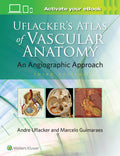 Uflackers Atlas Of Vascular Anatomy An Angiographic Approach 3Ed (Hb 2021)