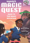 Kwames Magic Quest #02: Race To The Magic Mountain (A Branches Book)