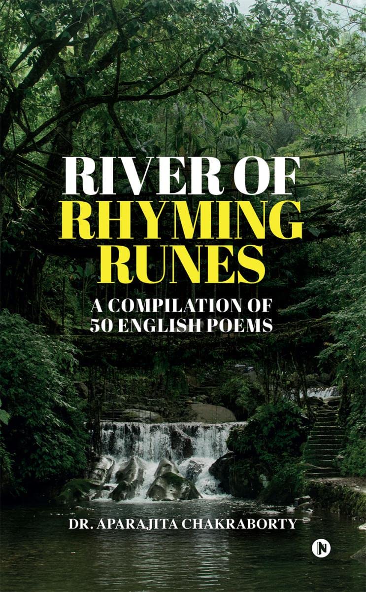 River of Rhyming Runes : A Compilation of 50 English Poems