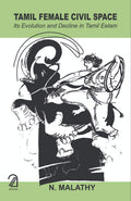 Tamil Female Civil Space :: Its Evolution And Decline In Tamil Eelam