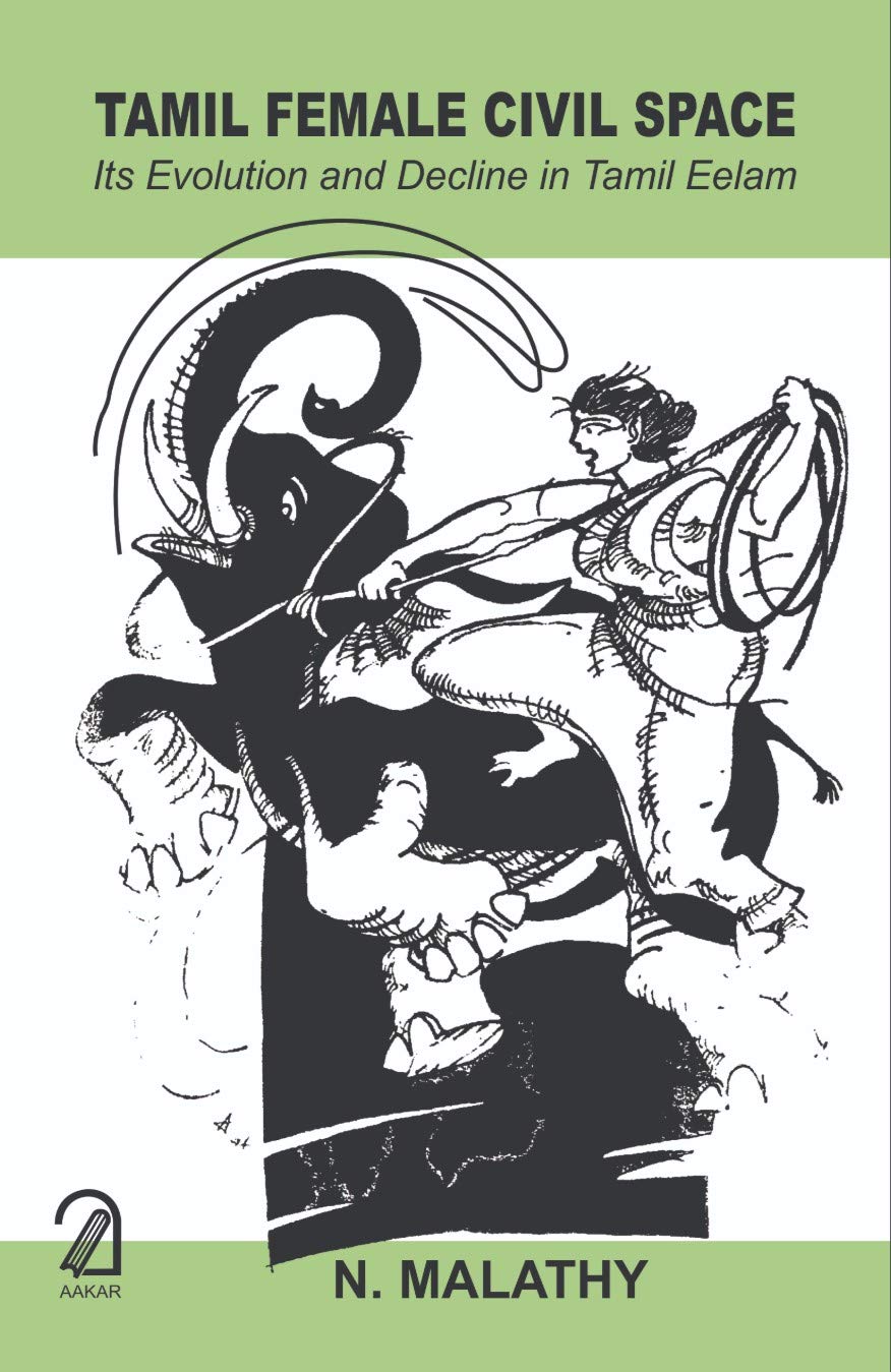 Tamil Female Civil Space :: Its Evolution And Decline In Tamil Eelam