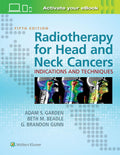 Radiotherapy For Head And Neck Cancers Indications And Techniques 5Ed (Hb 2018)