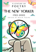 A Century of Poetry in The New Yorker: 19252025