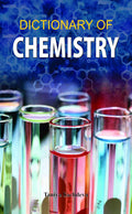 Dictionary of Chemistry: Comprehensive Reference Guide for Students and Professionals