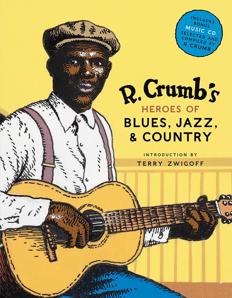 R. Crumbs Heroes of Blues, Jazz & Country