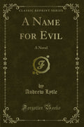 A Name for Evil: A Novel (Classic Reprint)