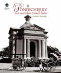 Pondicherry: That was once French India