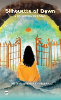 Silhouette Of Dawn: A Collection Of Poems