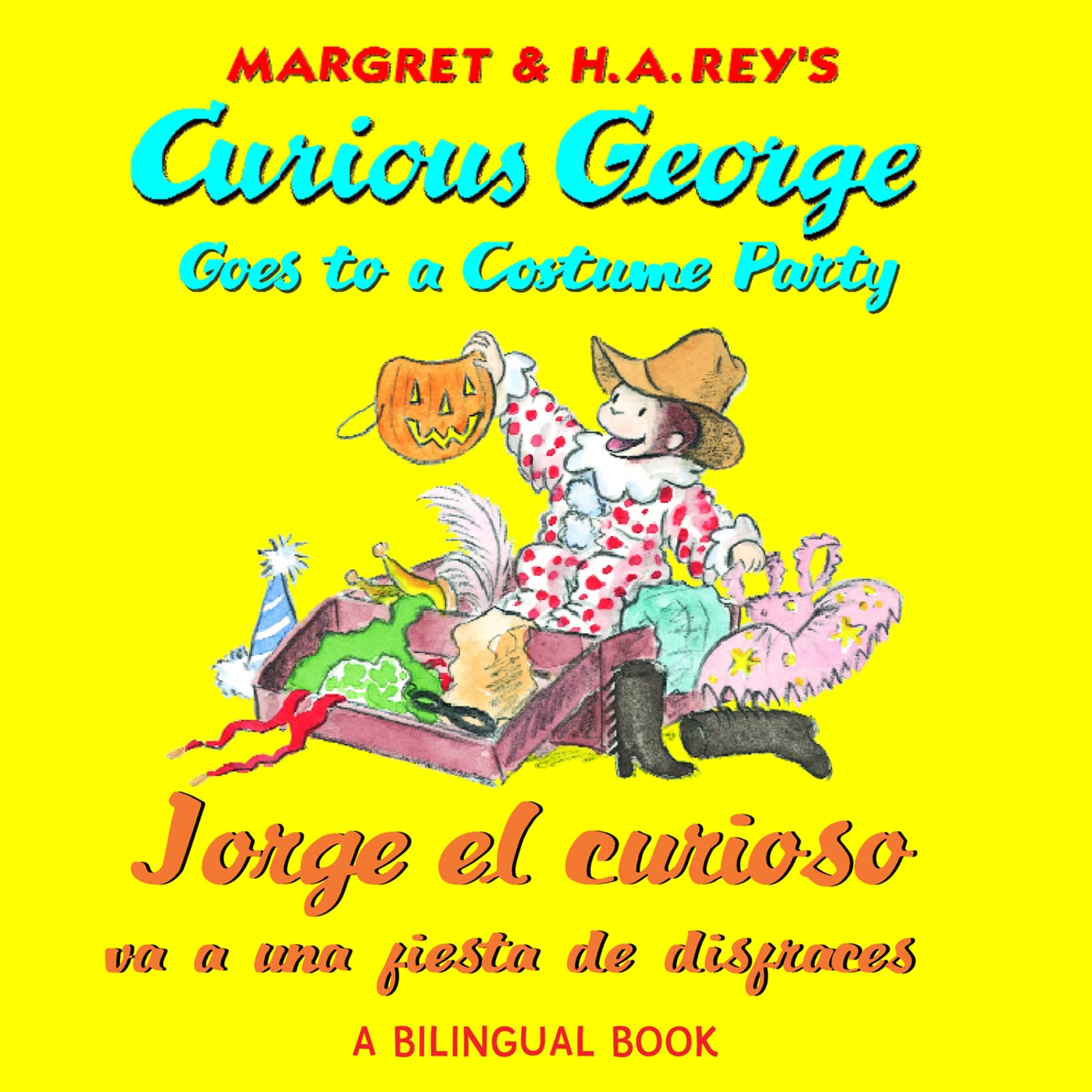 Curious George Costume Party/Jorge el curioso va a una fiesta de disfraces: Bilingual EnglishSpanish