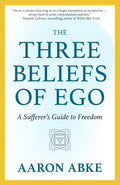 3 BELIEFS OF EGO
