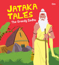 Jataka Tales: The Greedy Sadhu