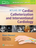 Atlas Of Cardiac Catheterization And Interventional Cardiology (Hb 2019)