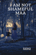 I Am Not Shameful Maa