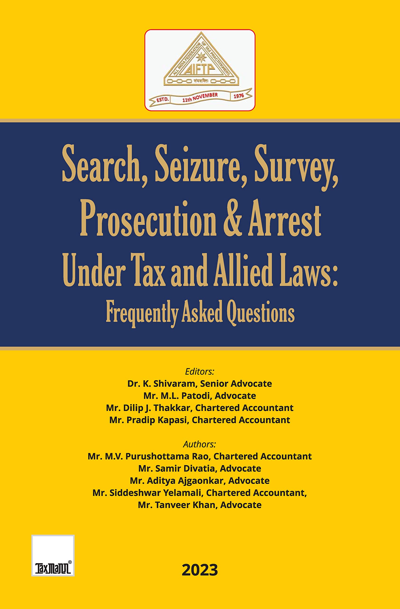 Taxmanns Search, Seizure, Survey, Prosecution & Arrest under Tax and Allied Laws | Frequently Asked Questions  790+ FAQs with
