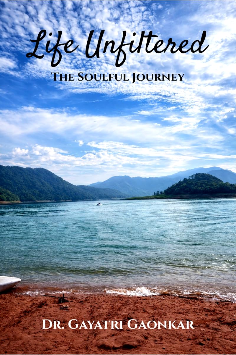 Life Unfiltered: The Soulful Journey