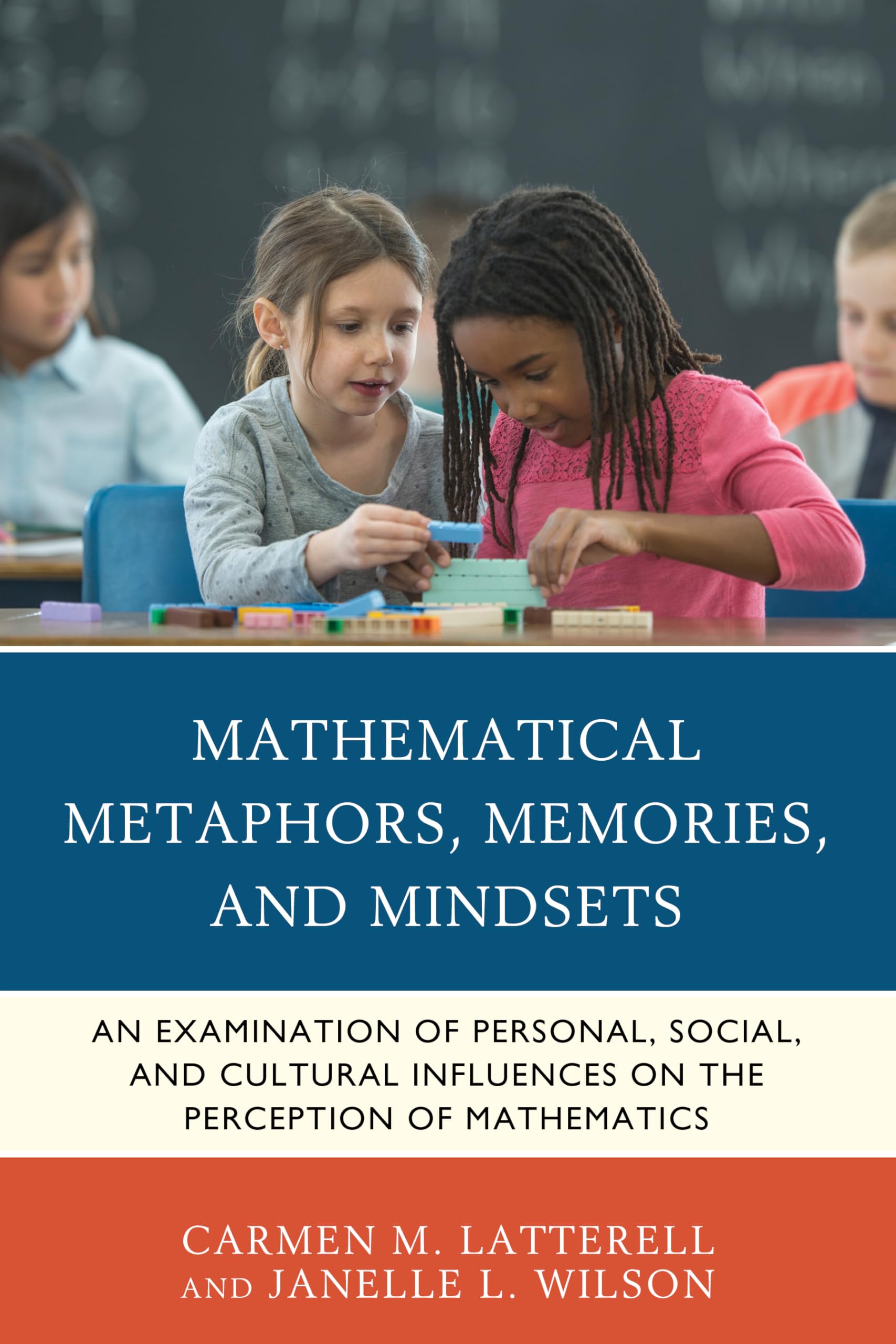 Mathematical Metaphors, Memories, and Mindsets: An Examination of Personal, Social, and Cultural Influences on the Perception of