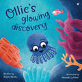 Ollies glowing discovery : A story about embracing the journey of life