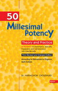 50 Millesimal Potency in Theory and Practice  LM Potency its Importance, Speciality Prepration and Adminstration with Case Re