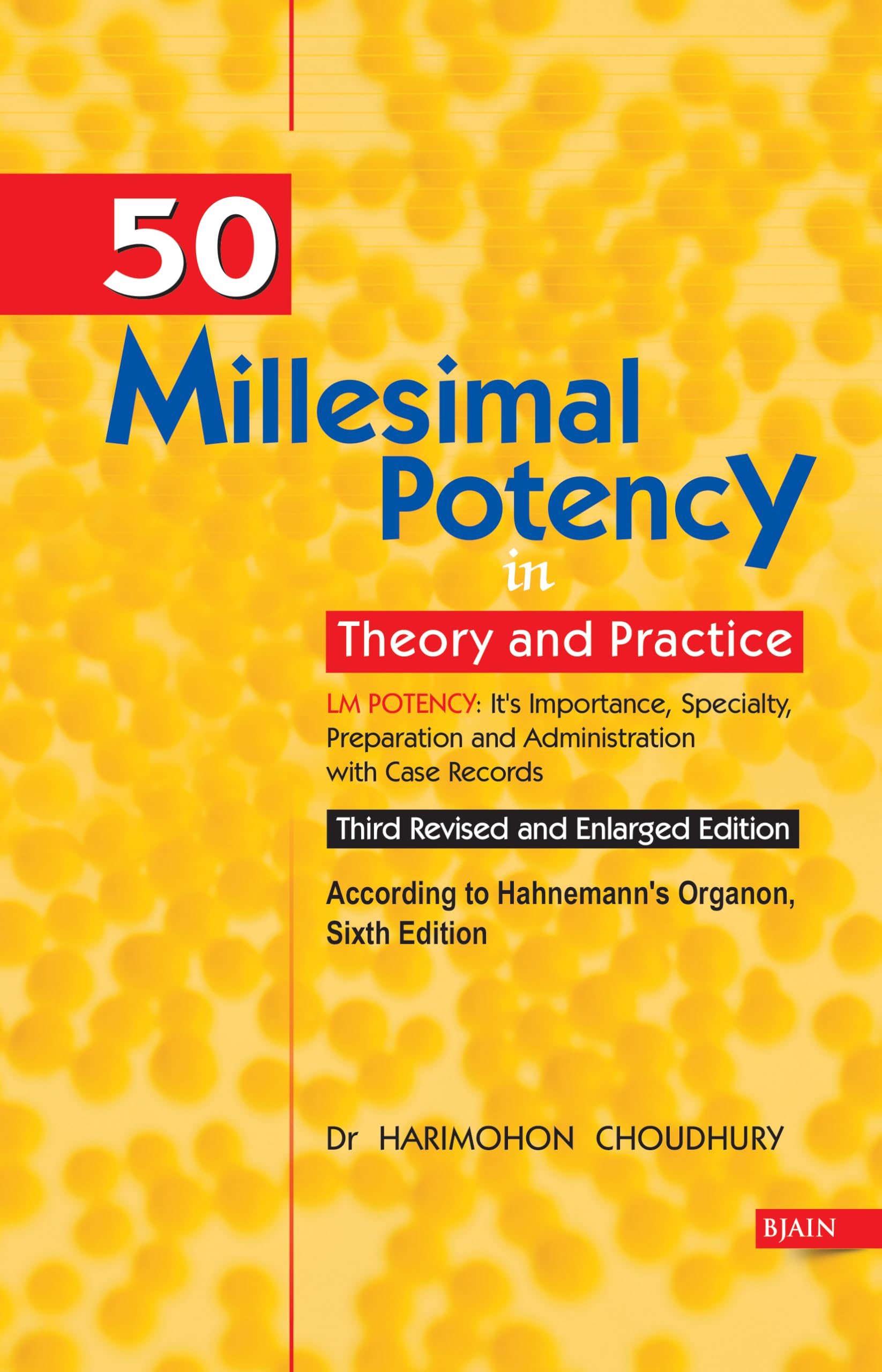 50 Millesimal Potency in Theory and Practice  LM Potency its Importance, Speciality Prepration and Adminstration with Case Re