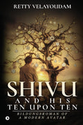 Shivu and His Ten Upon Ten : Bildungsroman of a Modern Avatar