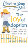 Chicken Soup For The Soul: The Joy Of Adoption