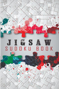 Jigsaw Sudoku Book : 200 Jigsaw Sudoku Puzzles, Irregularly Shaped Sudoku, Sudoku Books for Adults