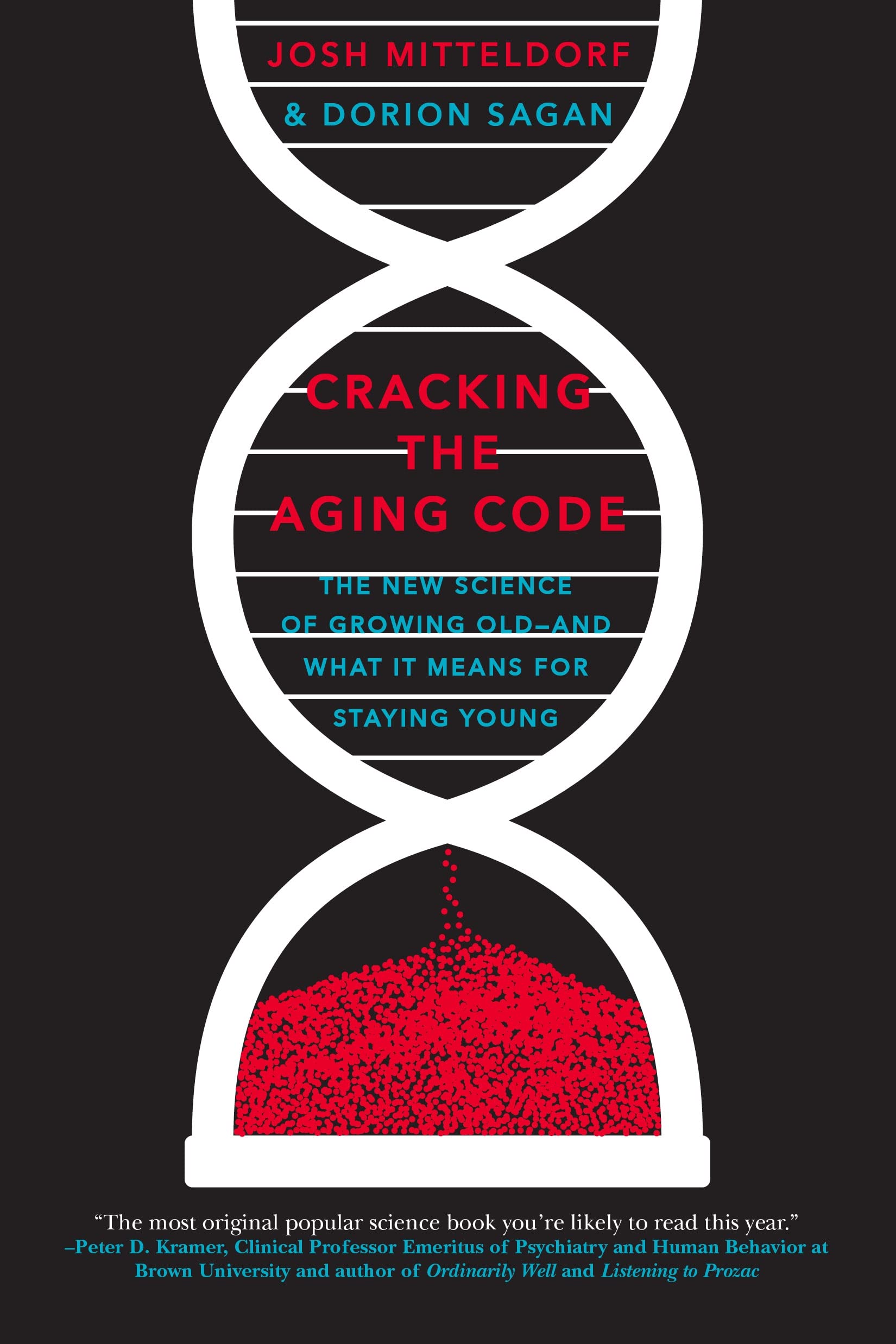 Cracking The Aging Code: The New Science Of Growing Old  And What It Means For Staying Young