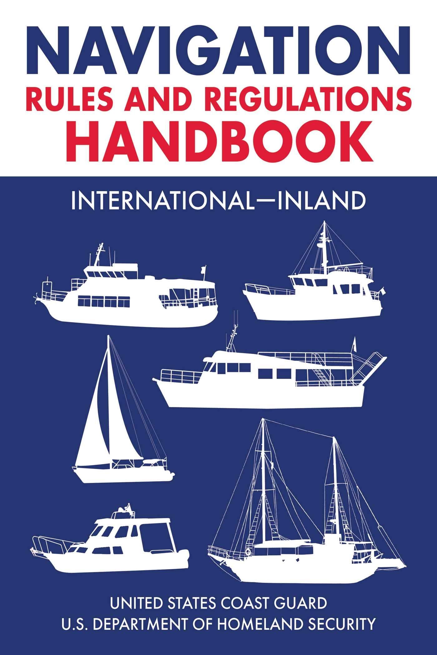Navigation Rules and Regulations Handbook: InternationalInland: Full Color 2021 Edition
