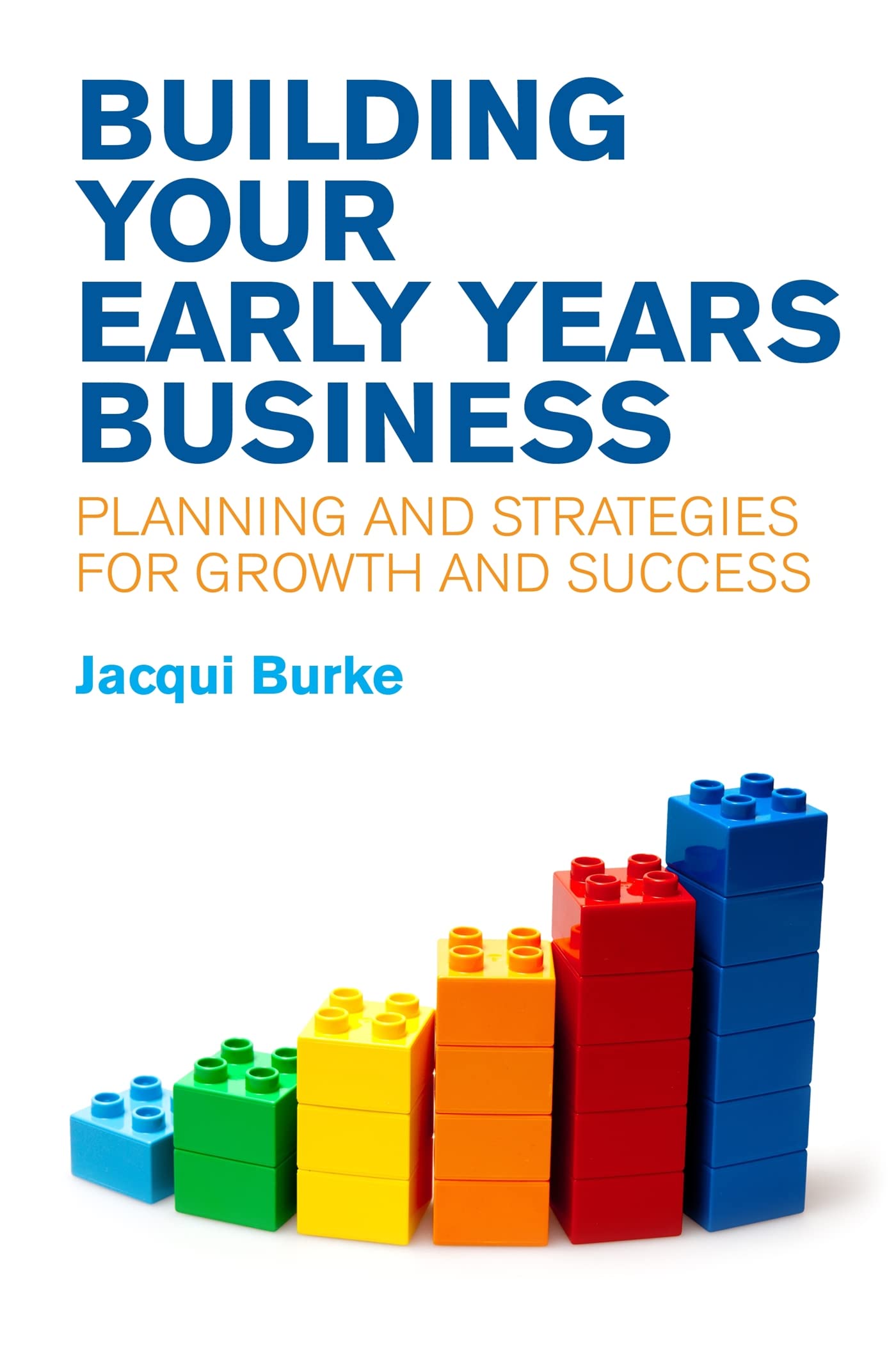 BUILDING YOUR EARLY YEARS BUSINESS