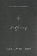 Suffering: Gospel Hope When Life Doesnt Make Sense
