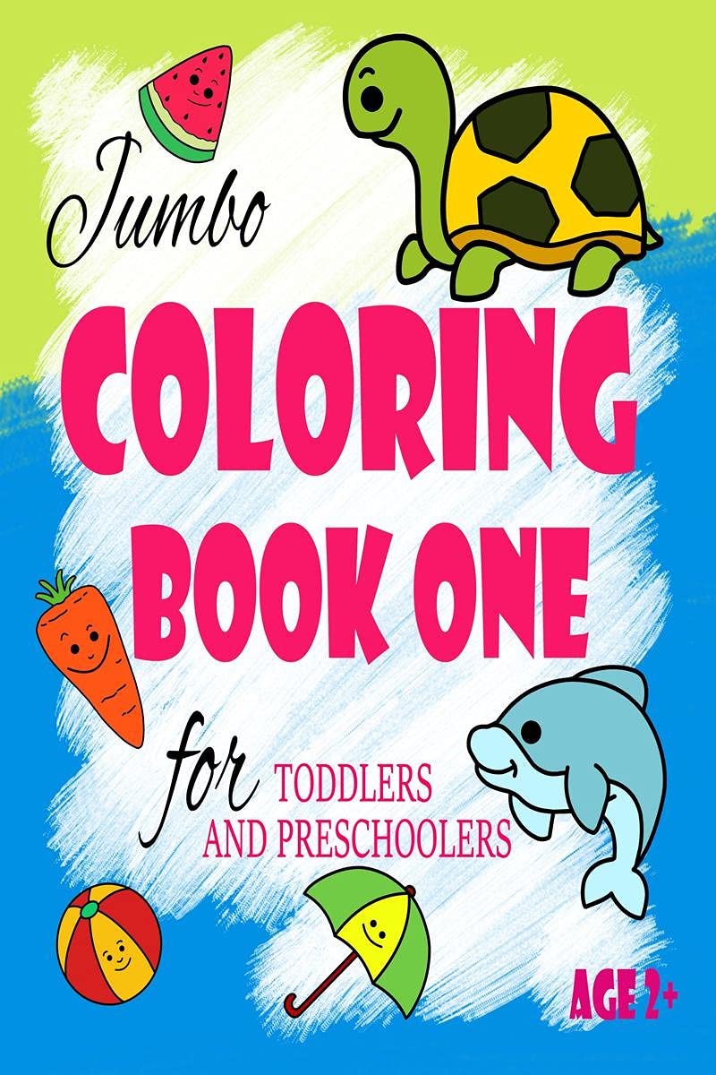 Jumbo Coloring Book One For Toddlers And Preschoolers