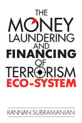 The Money Laundering and Financing of Terrorism EcoSystem