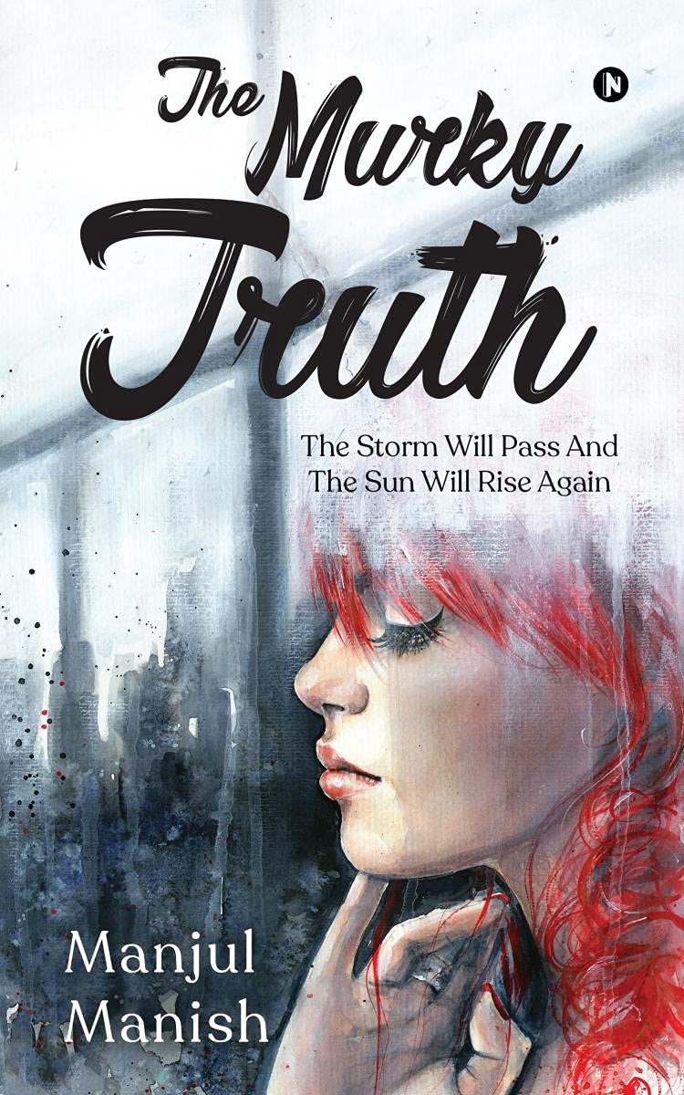 The Murky Truth : The Storm Will Pass And The Sun Will Rise Again