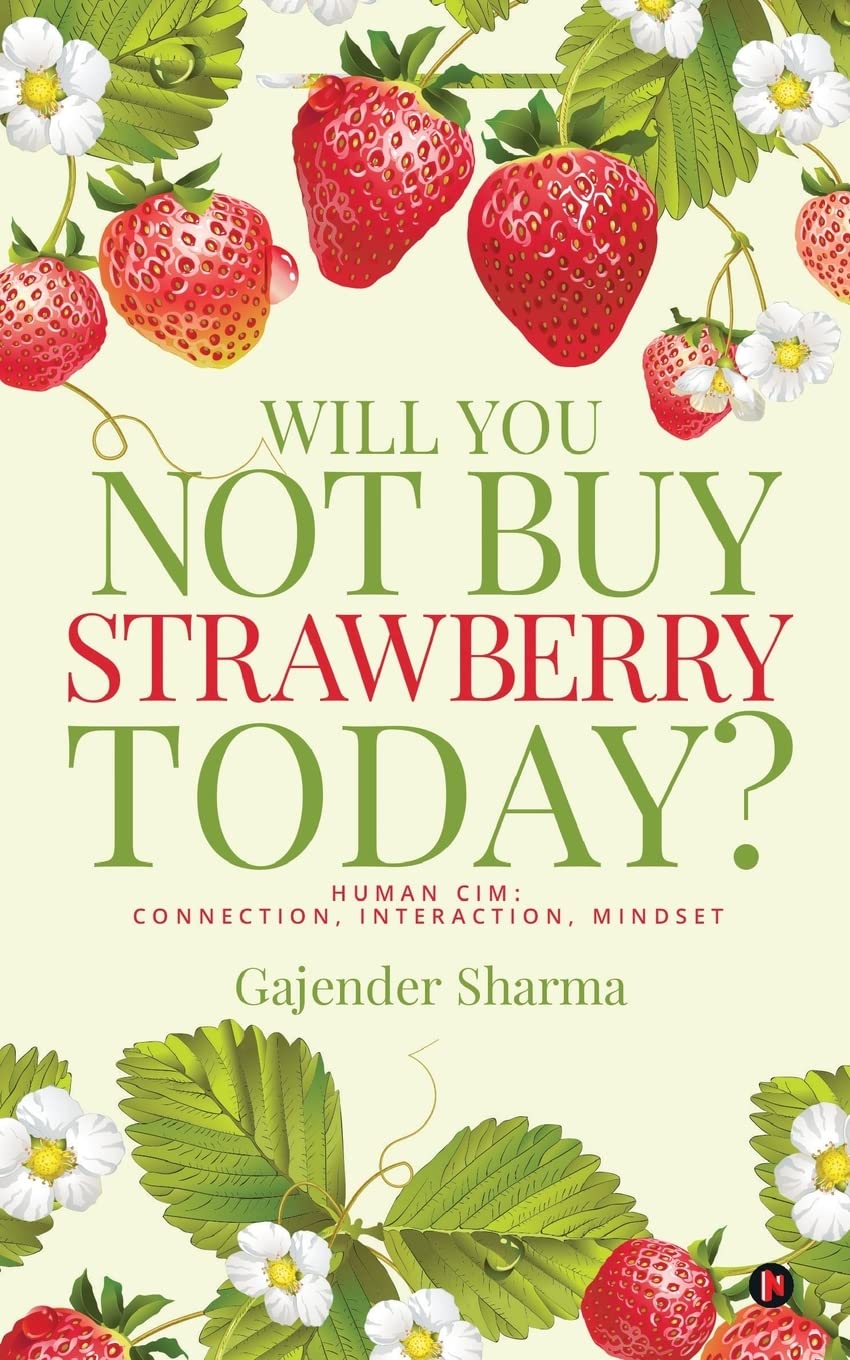 Will You Not Buy Strawberry Today? : Human Cim : Connection, Interaction, Mindset