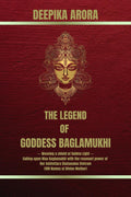 THE LEGEND OF GODDESS BAGLAMUKHI