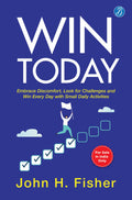 Win Today: Embrace Discomfort, Look for Challenges and Win Every Day with Small Daily Activities | Practical Hacks for Motivatio