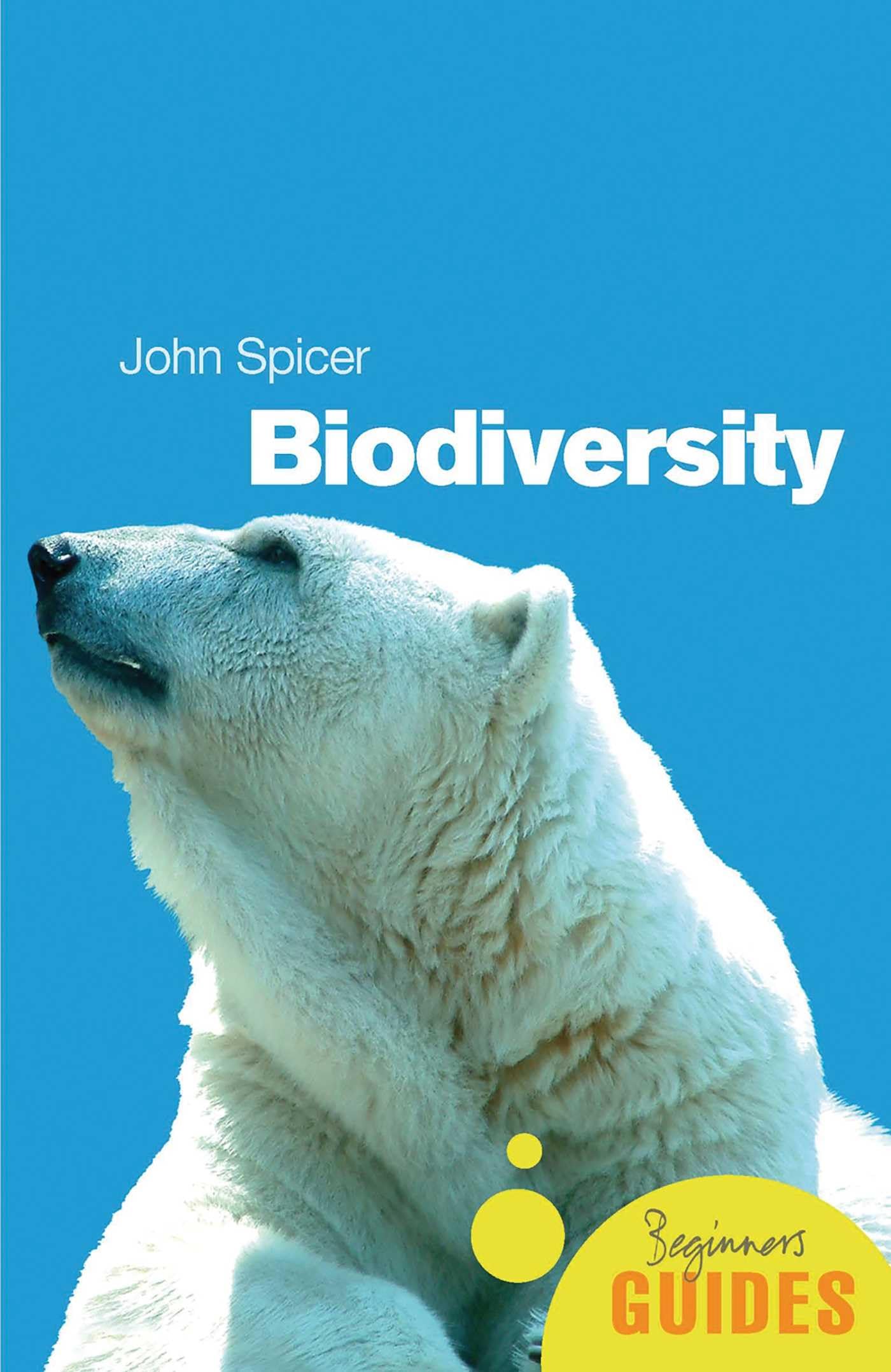 Biodiversity: A Beginners Guide (Beginners Guides)