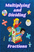 Multiplying and Dividing Fractions Grades 4  7 : Practice Basic Math Facts Multiplication and Division Workbook