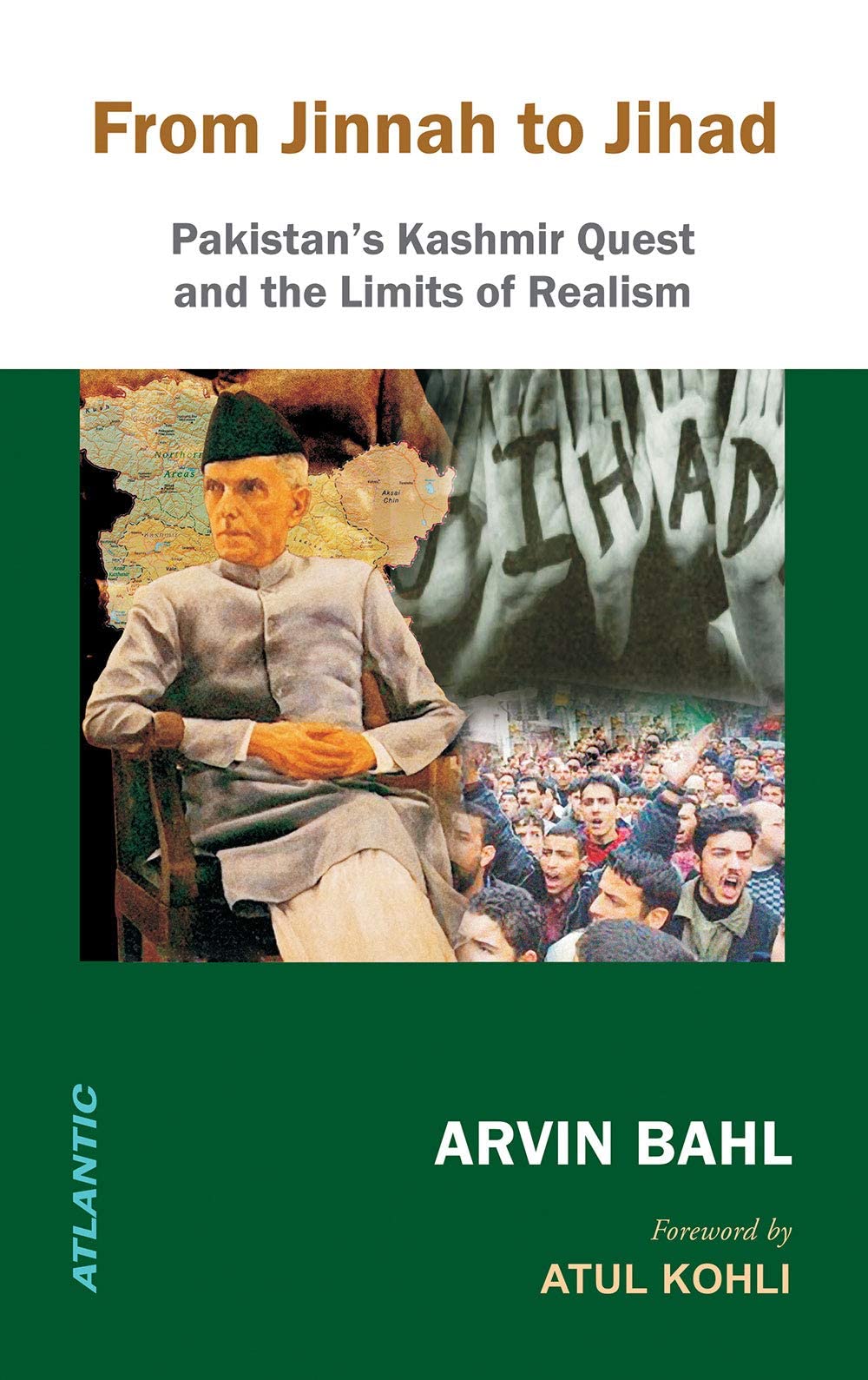 From Jinnah To Jihad: PakistanS Kashmir Quest And The Limits Of Realism