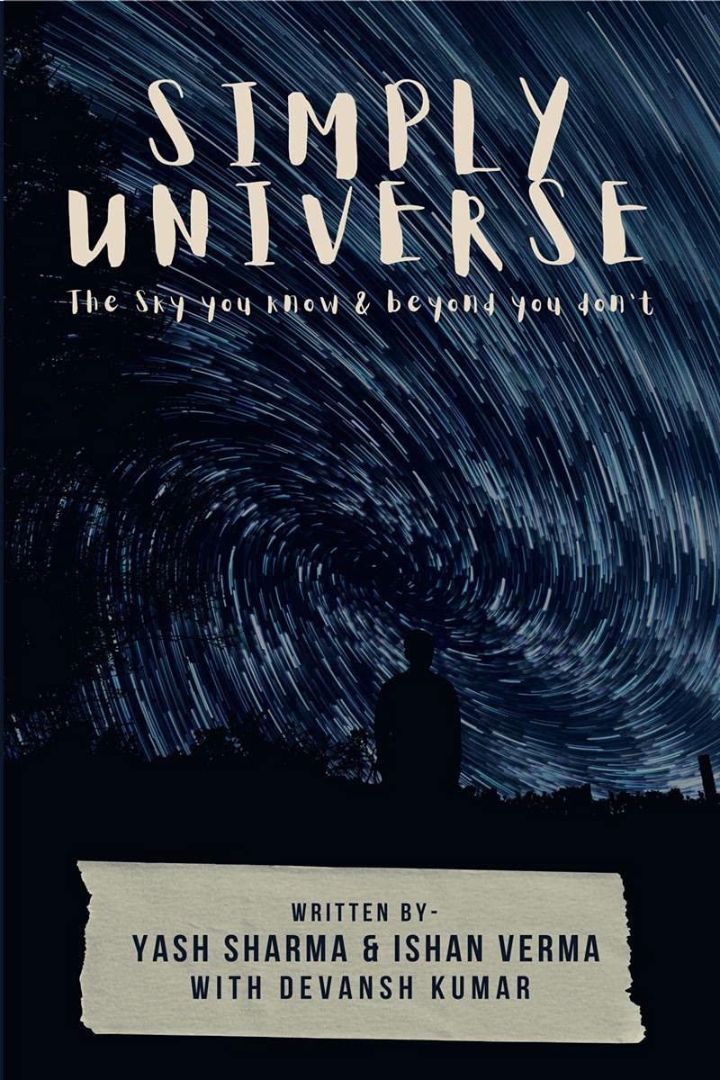 Simply Universe : The Sky you know and Beyond you dont