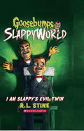 I am Slappys Evil Twin (Goosebumps SlappyWorld #3) [Hardcover] Scholastic Books