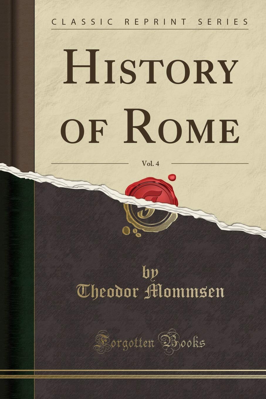 History Of Rome, Vol. 4 (Classic Reprint)