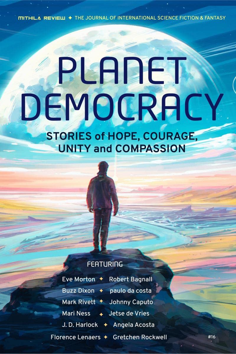 Planet Democracy : Stories of Hope, Courage, Unity & Compassion