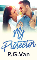 My Protector : An Indian Billionaire Romance