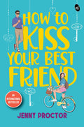 How to Kiss Your Best Friend  A sweet romantic comedy  A sizzling romance of best friends turned lovers