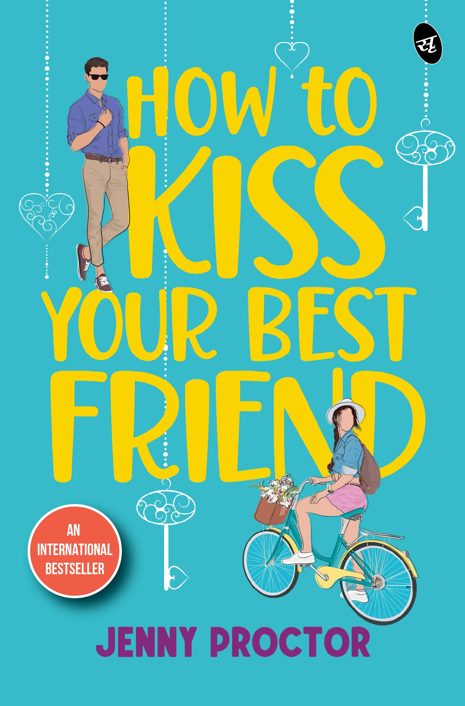 How to Kiss Your Best Friend  A sweet romantic comedy  A sizzling romance of best friends turned lovers