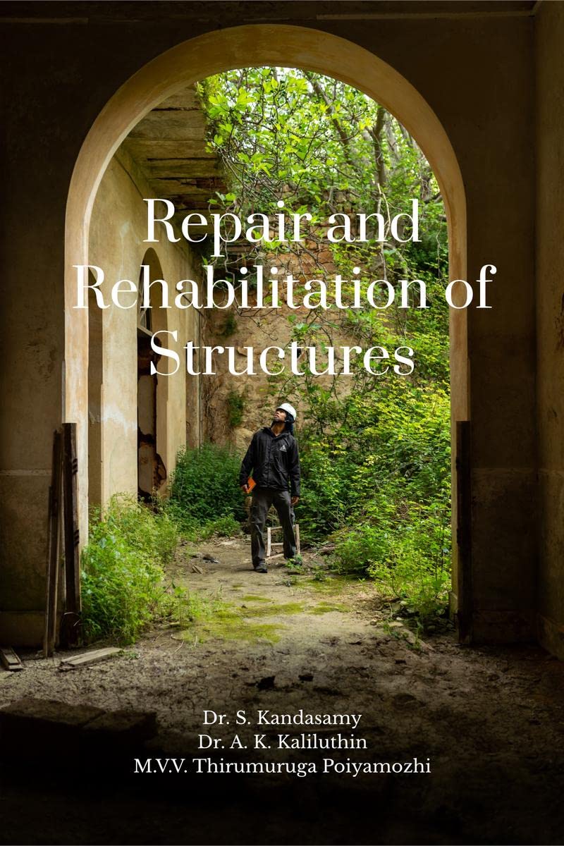 Repair and Rehabilitation of Structures
