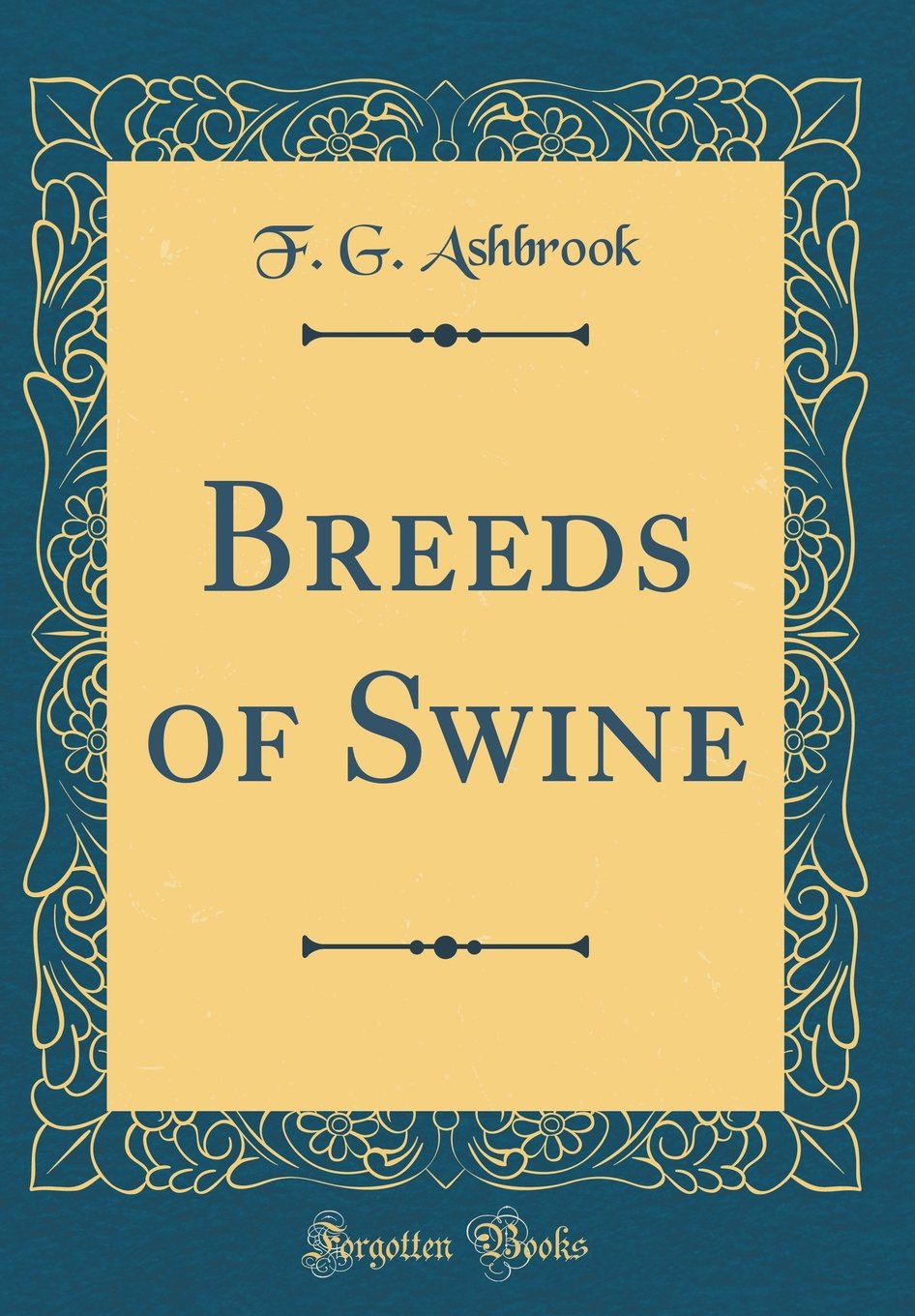 Breeds of Swine (Classic Reprint)