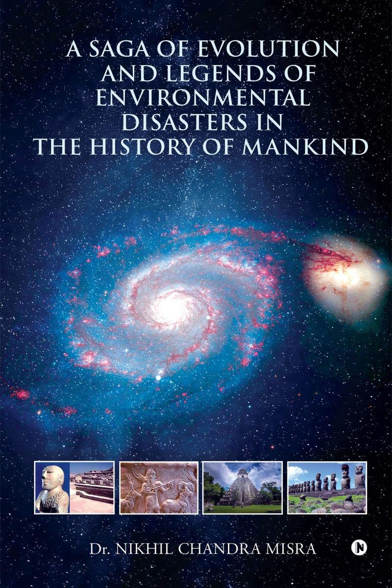 A Saga Of Evolution And Legends Of Environmental Disasters In The History Of Mankind